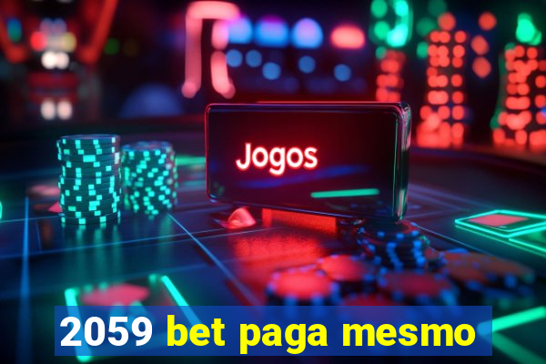 2059 bet paga mesmo